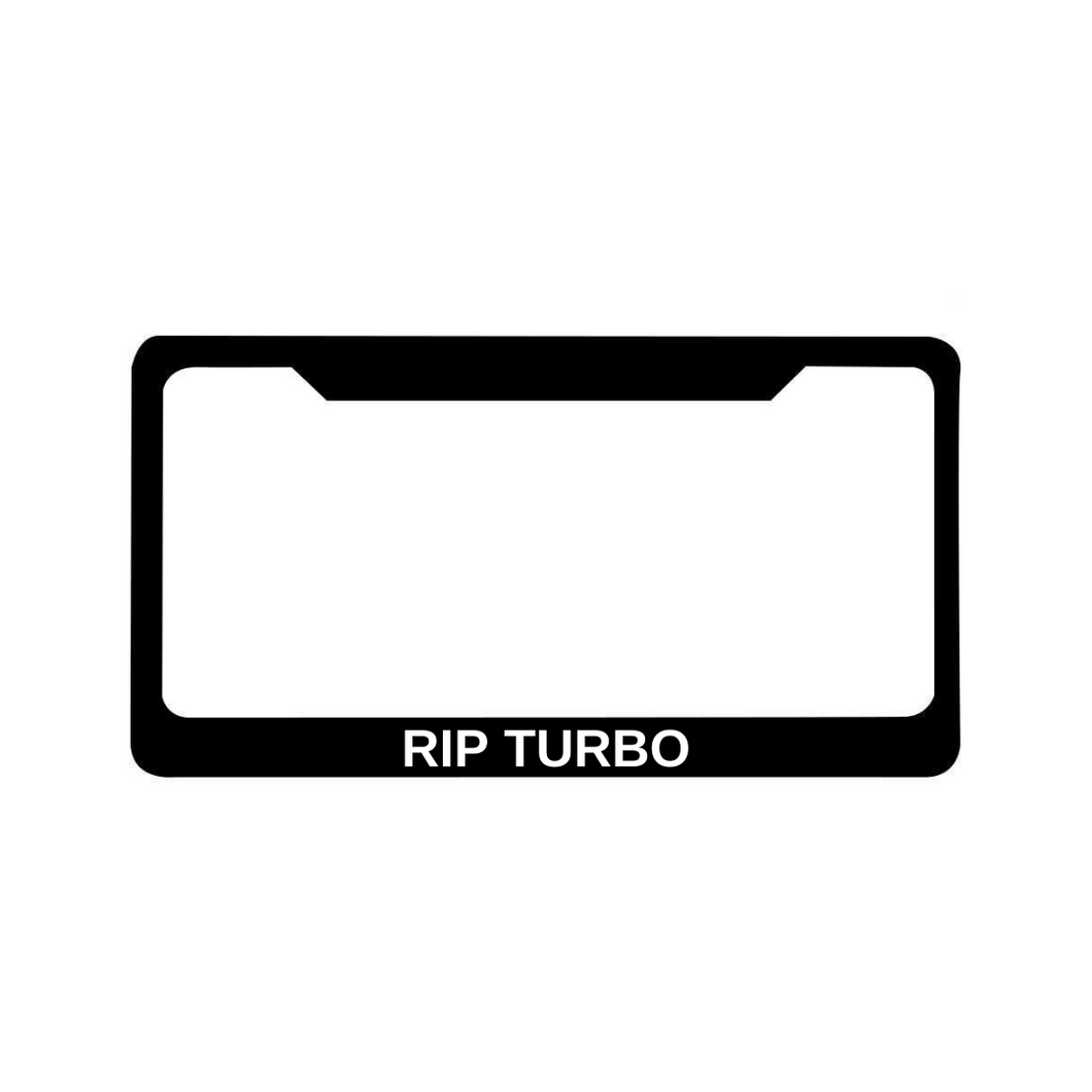 RIP TURBO License Plate Frame